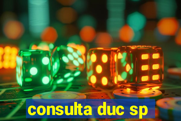 consulta duc sp